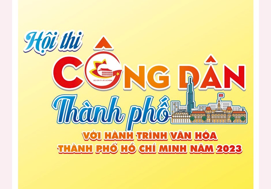 Hội thi Công dân thành phố với hành trình văn hóa TPHCM năm 2023