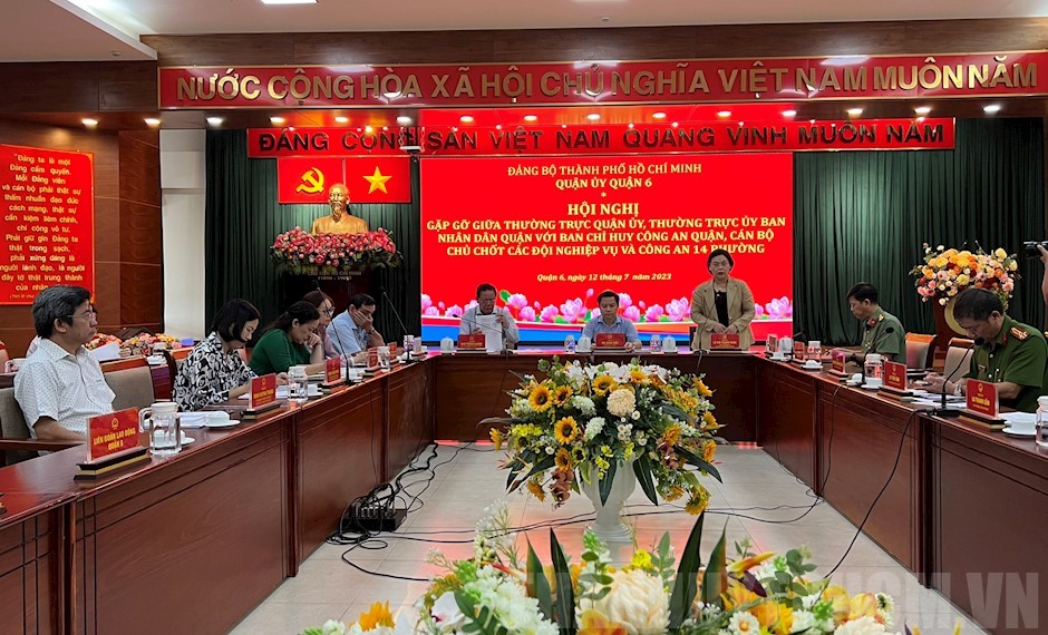 Lãnh đạo Quận 6 gặp gỡ Ban Chỉ huy Công an quận, cán bộ chủ chốt các ...